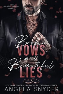 Broken Vows and Beautiful Lies: An Enemies to Lovers Arranged Marriage Mafia Romance