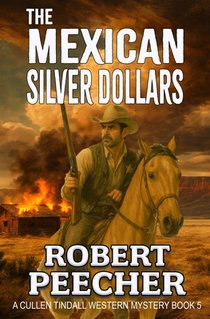 The Mexican Silver Dollars: A Western Frontier Adventure