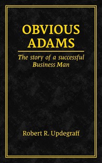Obvious Adams: The Story of a Successful Businessman