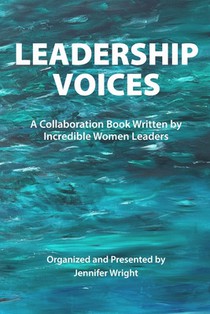 Leadership Voices: Brave Leadership. Breaking Barriers. Building Community.