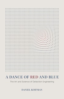 A Dance of Red and Blue: The Art and Science of Detection Engineering