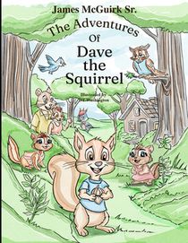 The Adventures of Dave The Squirrel