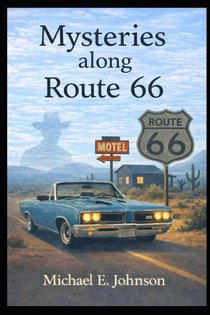 Mysteries Along Route 66
