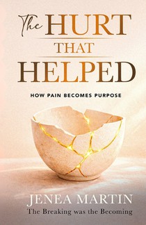 The Hurt that Helped: How Pain Becomes Purpose