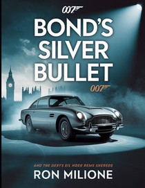 Bond's Silver Bullet: Inside the Legacy of the Aston Martin DB5