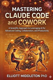 Middleton, E: MASTERING CLAUDE CODE AND COWORK