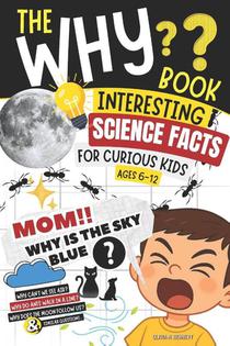 Bennett, O: Why Book | Interesting Science Facts for Curious