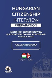 Nagy-Kovacs, L: Hungarian Citizenship Interview Preparation