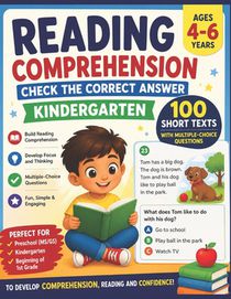 Reading Comprehension - Check the Correct Answer (Kindergarten) 100 short texts with multiple-choice questions to develop comprehension: Reading and c