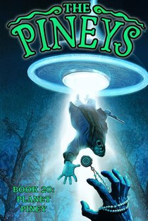 The Pineys: Book 20: Planet Piney