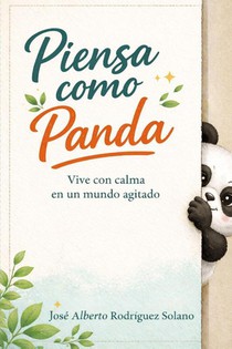 Rodríguez Solano, J: Piensa como panda