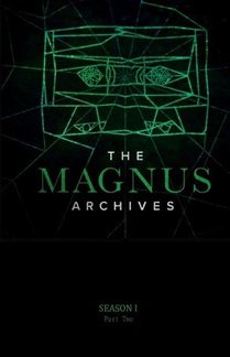 The Magnus Archives Season 1 Part2