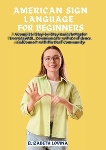 AMERICAN SIGN LANGUAGE FOR BEGINNERS