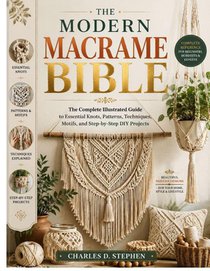 The Modern Macrame Bible
