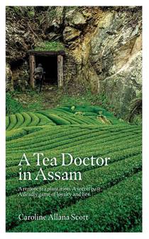 A Tea Doctor in Assam