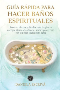 Guía Rápida para hacer baños espirituales