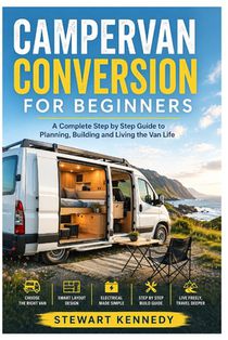 Kennedy, S: Campervan Conversion for Beginners