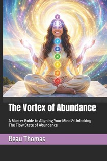 Thomas, B: Vortex of Abundance