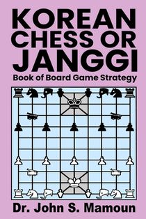 Korean Chess or Janggi Book of Board Game Strategy