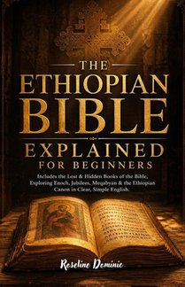 THE ETHIOPIAN BIBLE EXPLAINED For Beginners