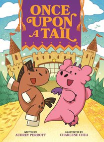 Once Upon a Tail: A Horse and Dragon Graphic Novel