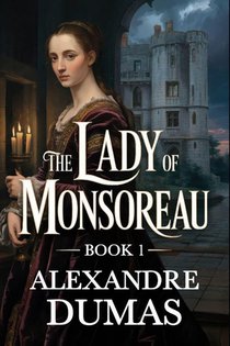 The Lady of Monsoreau - Book 1