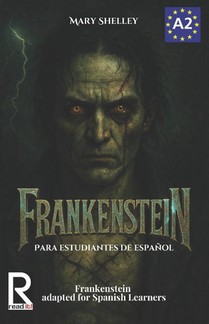 Frankenstein para estudiantes de español. Nivel A2 (Pre-Inte
