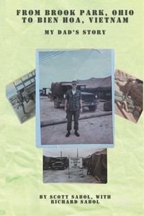 From Brook Park, Ohio To Bien Hoa, Vietnam: My Dad's Vietnam Story