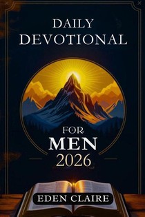 Claire, E: Daily Devotional for Men 2026