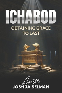 Ichabod: Obtaining Grace To Last