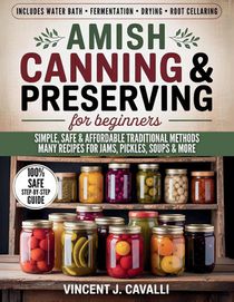 Cavalli, V: Amish Canning and Preserving for Beginners