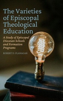 Flanagan, R: Varieties of Episcopal Theological Education