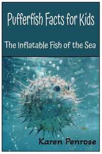 Penrose, K: Pufferfish Facts for Kids
