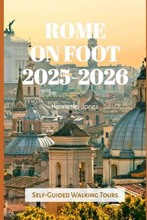 Rome on Foot 2025-2026: Self-Guided Walking Tours