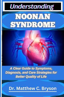 C. Bryson, M: UNDERSTANDING NOONAN SYNDROME