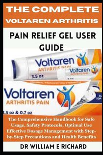 E Richard, W: Complete Voltaren Arthritis Pain Relief Gel Us