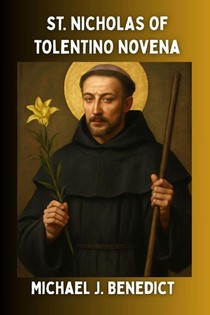 Benedict, M: ST. NICHOLAS OF TOLENTINO NOVENA