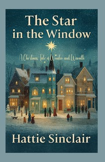 The Star in the Window: A Christmas Tale of Wonder and Warmth