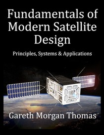 Fundamentals of Modern Satellite Design: Principles, Systems and Applications