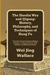 Wallace, W: Shaolin Way and Qigong