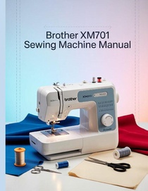Jowler, M: Brother XM2701 Sewing Machine Manual