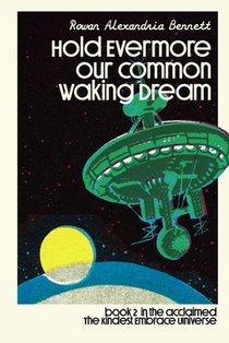 Hold Evermore Our Common Waking Dream