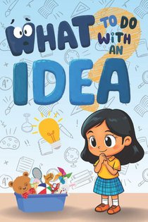 What to Do with an Idea