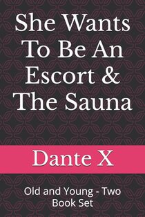 She Wants To Be An Escort & The Sauna: Old and Young - Two Book Set