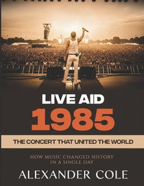 Cole, A: Live Aid 1985