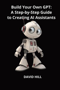 Hill, D: Build Your Own GPT