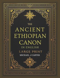Carter, M: ANCIENT ETHIOPIAN CANON IN ENGLISH COMPLETE LARG