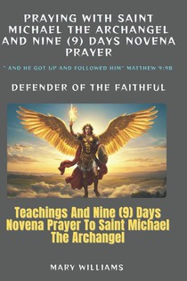 Williams, M: Praying with saint Michael the Archangel