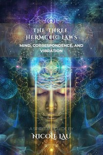Lau, N: Three Hermetic Laws