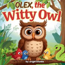 Stories, A: Olex the Witty Owl